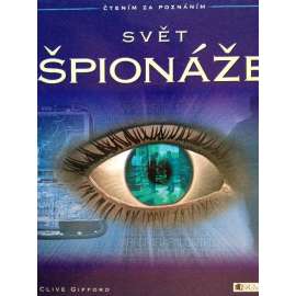 Svět špionáže (edice: Čtením za poznáním) (vojenství, agenti, špion, mj. FBI, CIA, Tajné služby - James Bond, Mossad, Stasi)