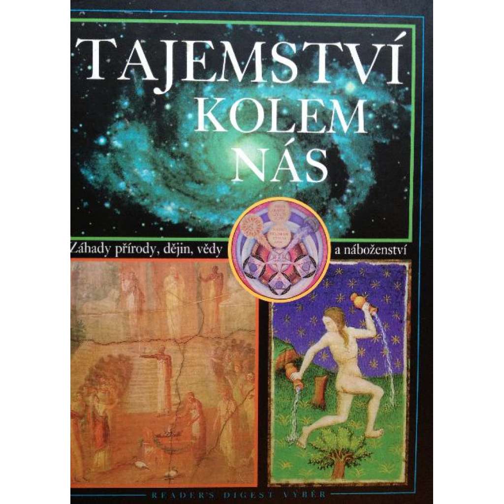 TAJEMSTVÍ KOLEM NÁS - Záhady přírody, dějiny, vědy a náboženství