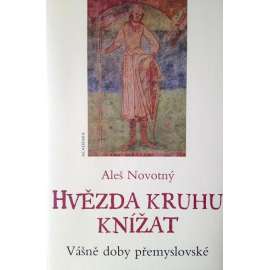 Hvězda kruhu knížat [historický román z českého středověku: Přemyslovci a malby knížat ve Znojemské rotundě]