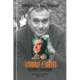 Rudolf Cortés. Milovaný a zatracovaný (zpěvák, biografie, podpis a věnování autora)