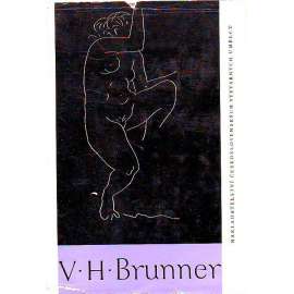 V. H. Brunner. Tvůrce české knihy (edice: Česká kniha, sv. 3) [Vratislav Hugo Brunner, typografie, soupisový katalog, ilustrace, grafika]