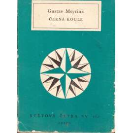 Černá koule (edice: Světová četba, sv. 382) [povídky, výbor, pražská německá literatura]