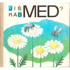 Jíš rád med? (včely, včelařství, dětská literatura; ilustrace Karel Drchal)