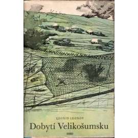 Dobytí Velikošumsku (edice: Knižnice Příliv) (román, Rusko; obálka Kamil Lhoták)