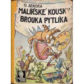 Malířské kousky brouka Pytlíka (edice: Knížky kouzelného zrcadla, sv. 10) (Brouk Pytlík; ilustrace Ondřej Sekora)