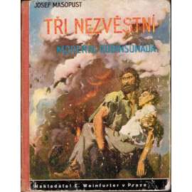 Tři nezvěstní. Moderní robinsonáda (dobrodružství, ilustrace Zdeněk Burian)