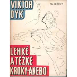 LEHKÉ A TĚŽKÉ KROKY-ANEBO