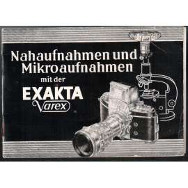 Nahaufnahmen und Mikroaufnahmen mit der Exakta Varex [fotografování, návod]