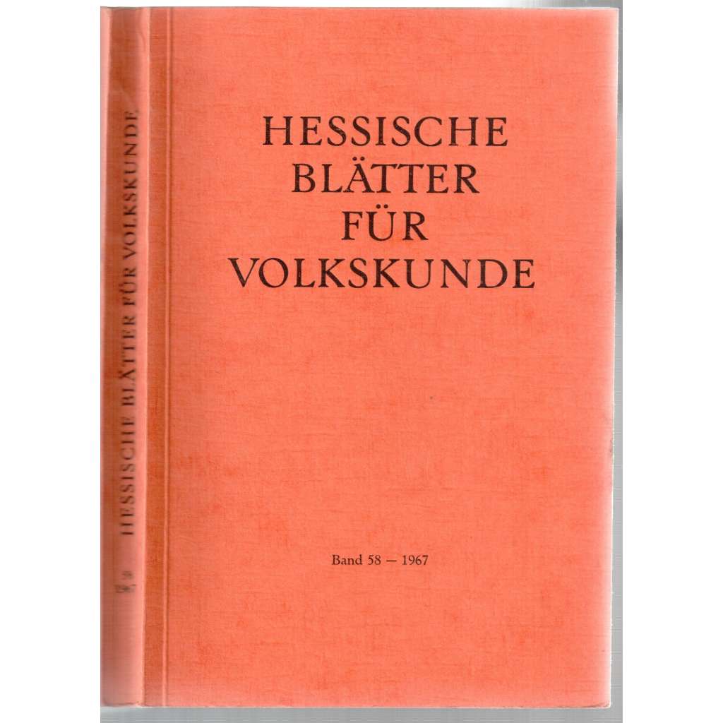 Hessische Blätter für Volkskunde; Band 58 [příspěvky k folkloristice Hesenska]