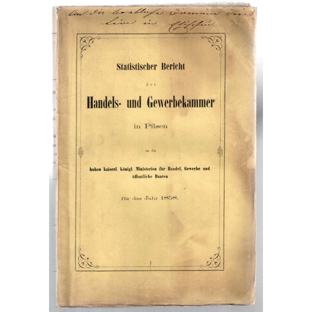 Statistischer Bericht der Handels- und Gewerbekammer in Pilsen [zpráva Obchodní a živnostenské komory v Plzni]