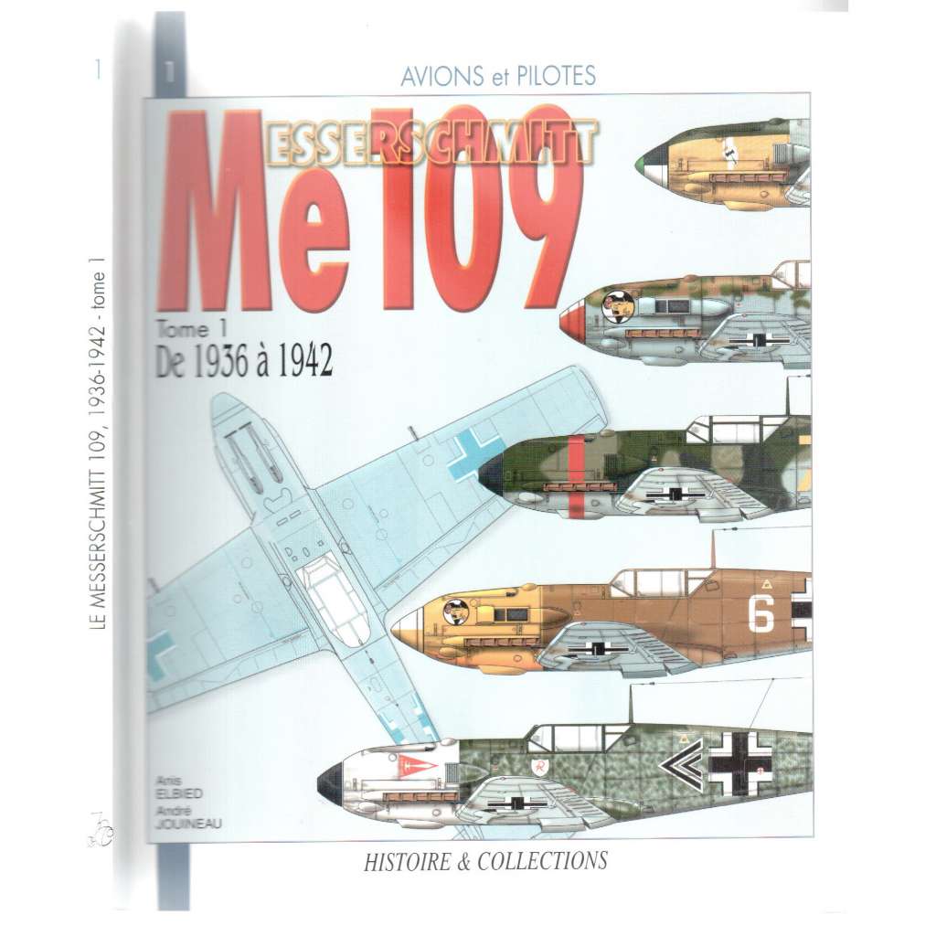 Avions et pilotes. Messerschmitt Me 109. Tome 1. De 1939 à 1942 [letadla a piloti sv. 1 193--1942]