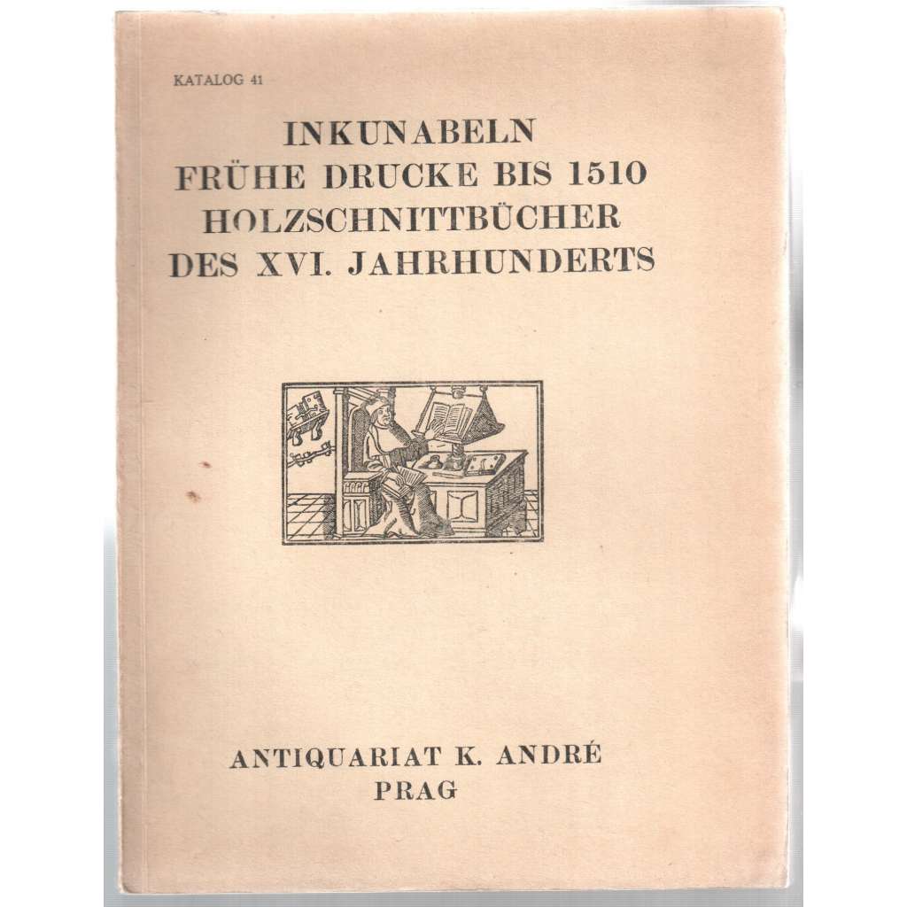 Inkunabeln Frühe Drucke bis 1510 [katalog prvotisků do r. 1510]