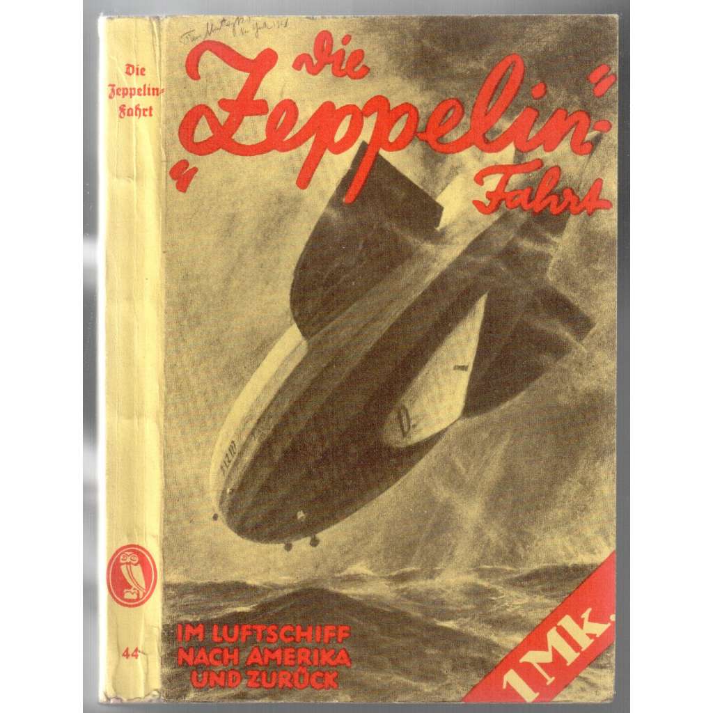 Die Zeppelin-Fahrt. Im Luftschiff nach Amerika und zurück [cesta vzducholodí do Ameriky a zpět]