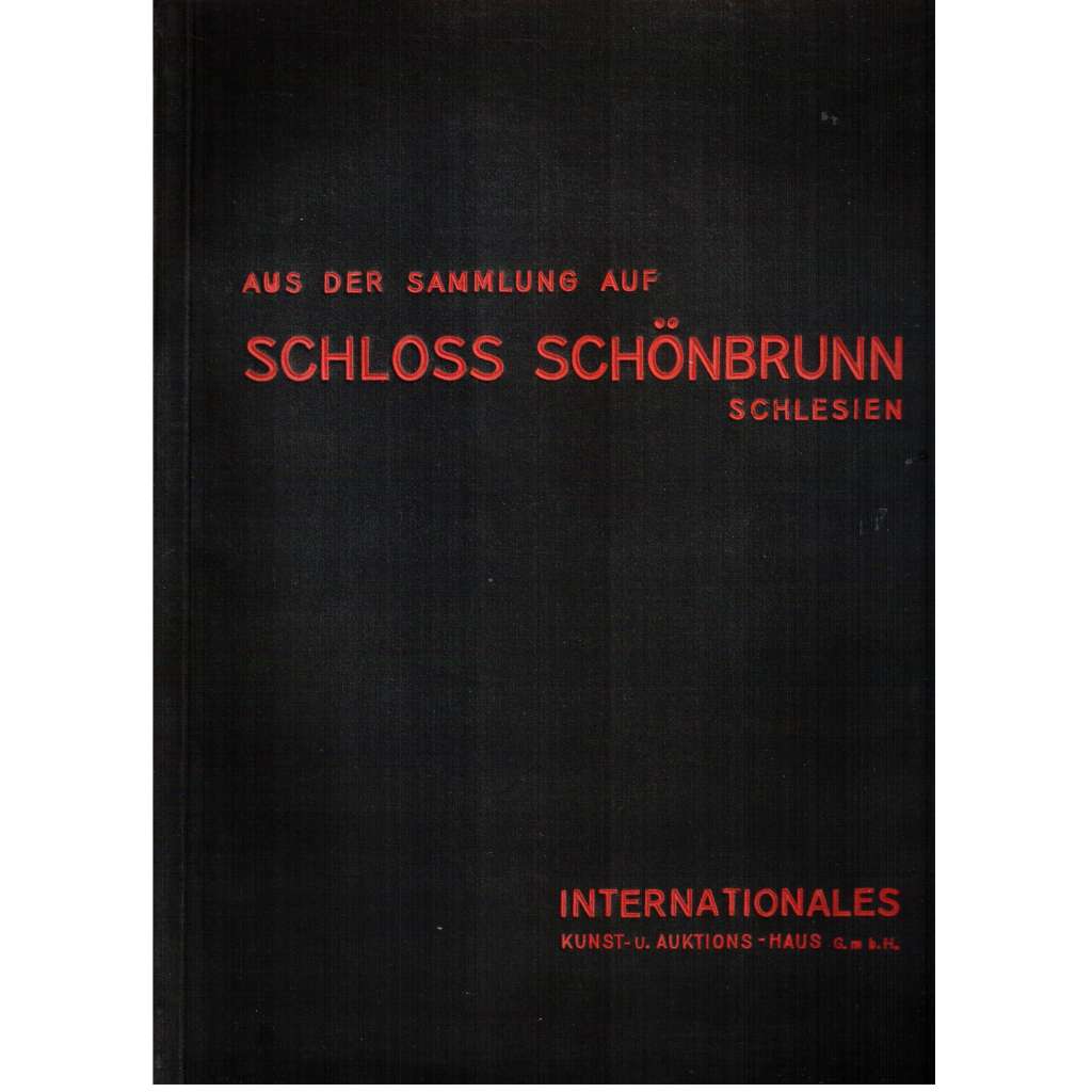 Kunstbesitz aus der Sammlung auf Schloss Schönbrunn (Schlesien) [sbírka umění ze slezského zámku Schönbrunn]