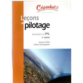 Leçon de pilotage. Maniabilité du PPL. 2e édition [řízení letadla]