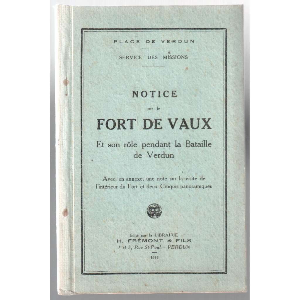 Notice sur le Fort de Vaux et son rôle pendant la Bataille de Verdun [průvodce, pevnost Fort de Vaux]