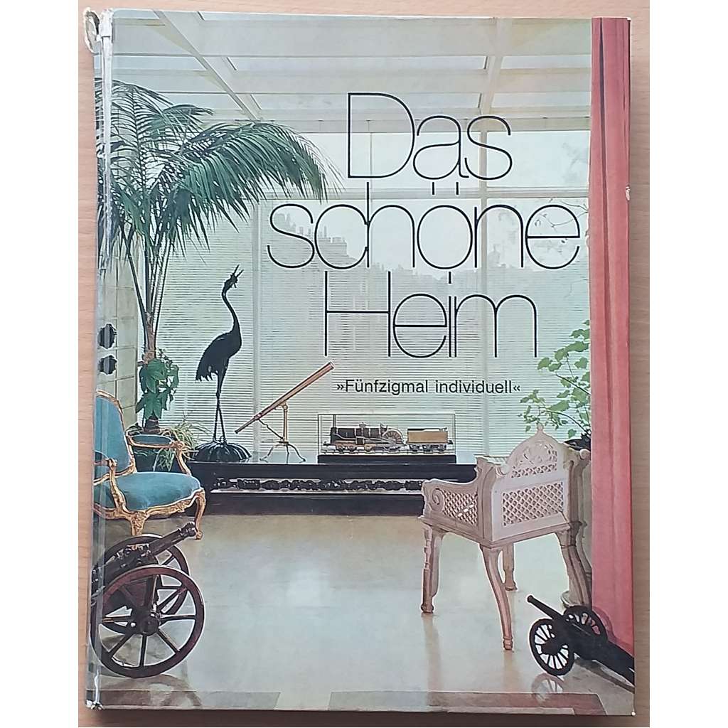 Das schöne Heim. "Fünfzigmal individuell". Band I 1971-1973 [kniha o bydlení, sv. I]