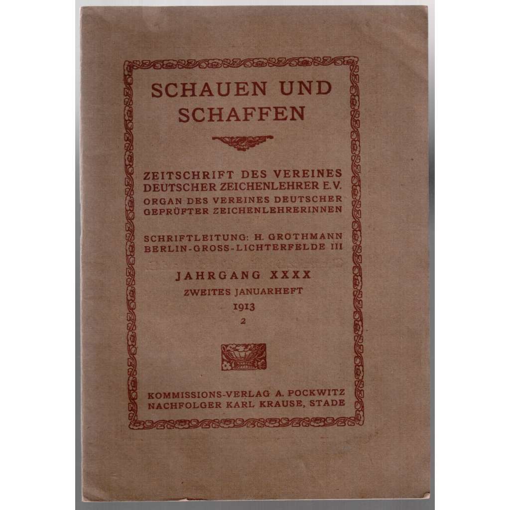 Schauen und Schafffen. Jahrgang XXXX, zweites Januarheft 1913; Nr.  2 [časopis pro učitele kreslení, leden 1913, č.2]