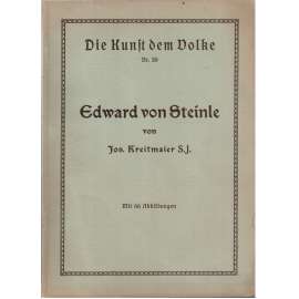 Edward von Steinle. Mit 66 Abbildungen. [= Die Kunst dem Volke; Nr. 30] [malířství, monografie]