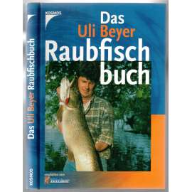 Das Uli Beyer Raubfischbuch [rybaření]