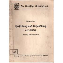 Lehrunterlage Herstellung und Behandlung der Butter [nacismus, potravinářství]