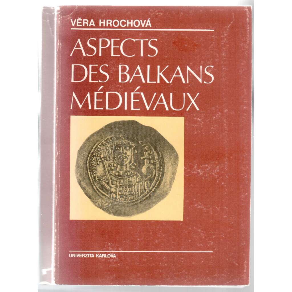 Aspects des Balkans médiévaux [historie, středověký Balkán]