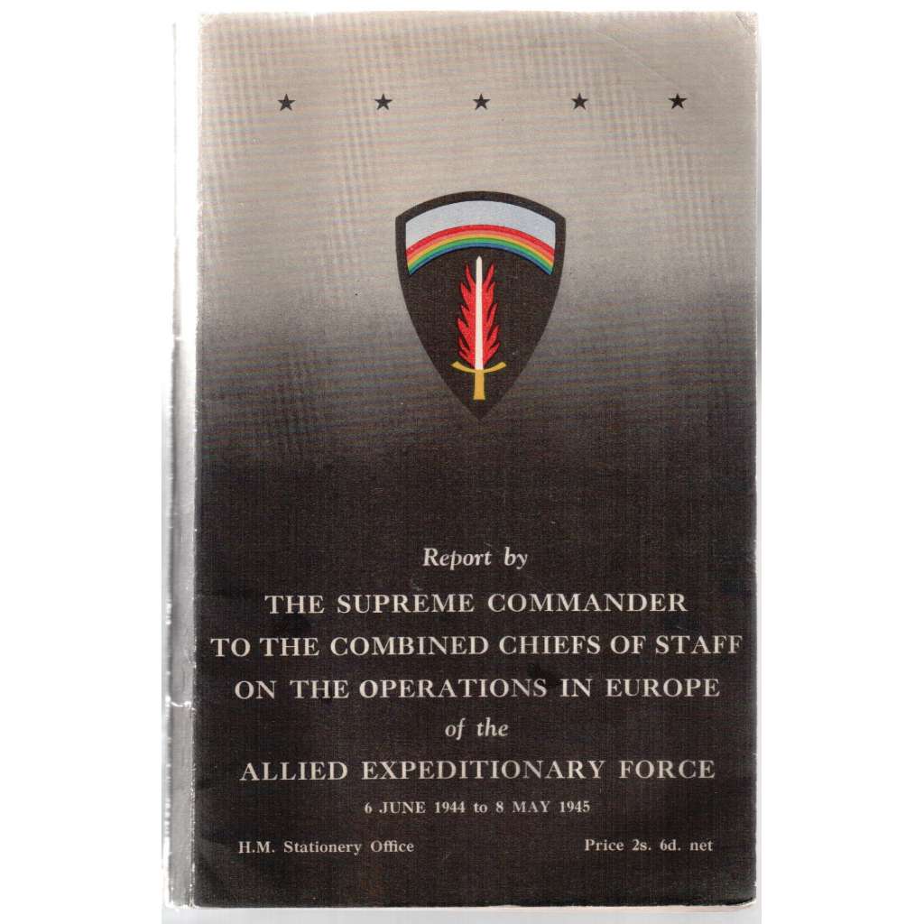 Report by the Supreme Commander to the Combined Chiefs of Staff on the Operations in Europe [historie, 2.sv.válka]