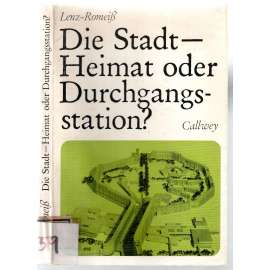 Die Stadt - Heimat oder Durchgangsstation? [město, architektura]