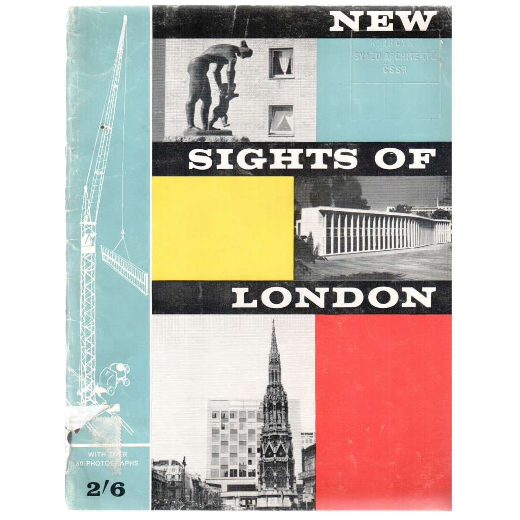 New Sights of London with 80 Photographs [architektura, bydlení]