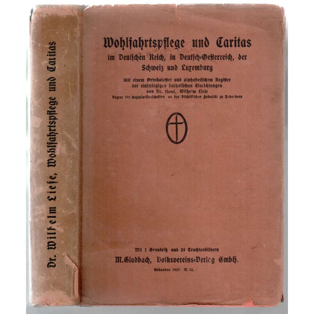 Wohlfahrtspflege u. Caritas im Deutschen Reich-Deutsch-Österreich, der Schweiz und Luxemburg [historie, charita]