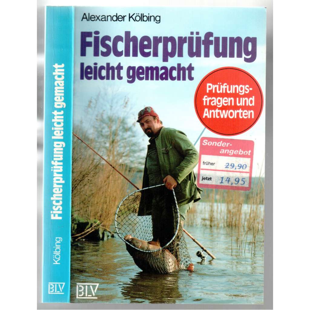 Fischerprüfung leicht gemacht. Prüfungsfragen und Antworten [ryby, rybolov]