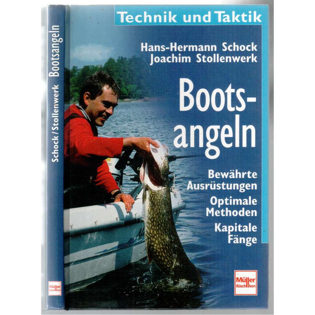 Bootsangeln. Bewährte Ausrüstungen. Optimale Methoden. Kapitale Fänge [ryby, rybaření]