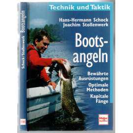 Bootsangeln. Bewährte Ausrüstungen. Optimale Methoden. Kapitale Fänge [ryby, rybaření]