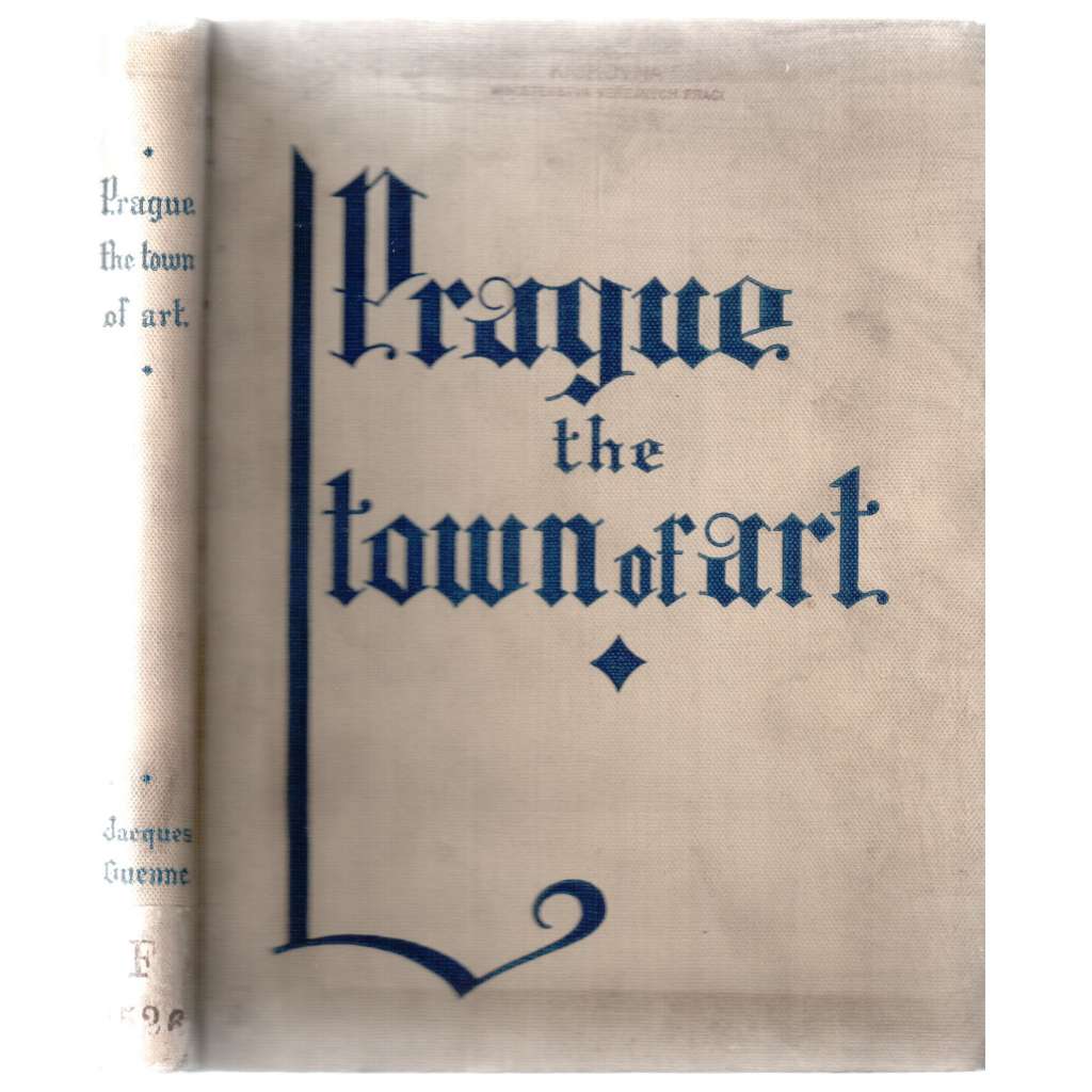 Prague. The Town of Art [průvodce, umění]
