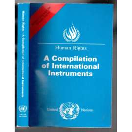 Human Rights: A Compilation of International Instruments  [lidská práva]