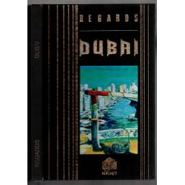 Regards Dubai [průvodce]