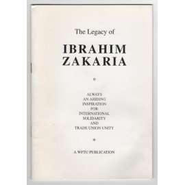 The Legacy of Ibrahim Zakaria: Always an Abiding Inspiration for International Solidarity and Trade Union Unity [odbory]