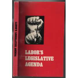 Labor´s Legislative Agenda [pracovní právo]