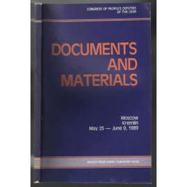 Documents and Materials: Congress of People´s Deputies of the USSR; Moscow, Kremlin, May 25-June 9, 1989 [SSSR]