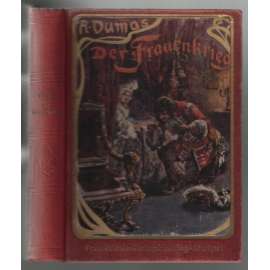 Der Frauenkrieg. Historischer Roman. I. a II. svazek [francouzský historický román]