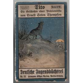 Tito. Die Geschichte einer Prärienwölfin [dobrodružný příběh]