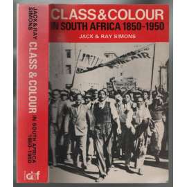 Class & Colour in South Africa 1850 - 1950 [Jižní Afrika]