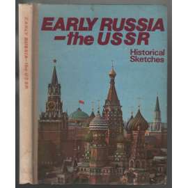 Early Russia - the USSR: Historical Sketches [Rusko - SSSR]