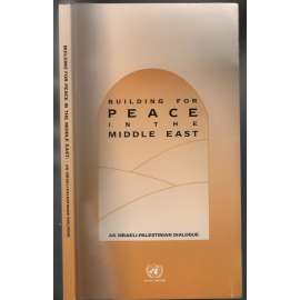 Building for Peace in the Middle East: an Israeli-Palestinian Dialogue [Palestina]