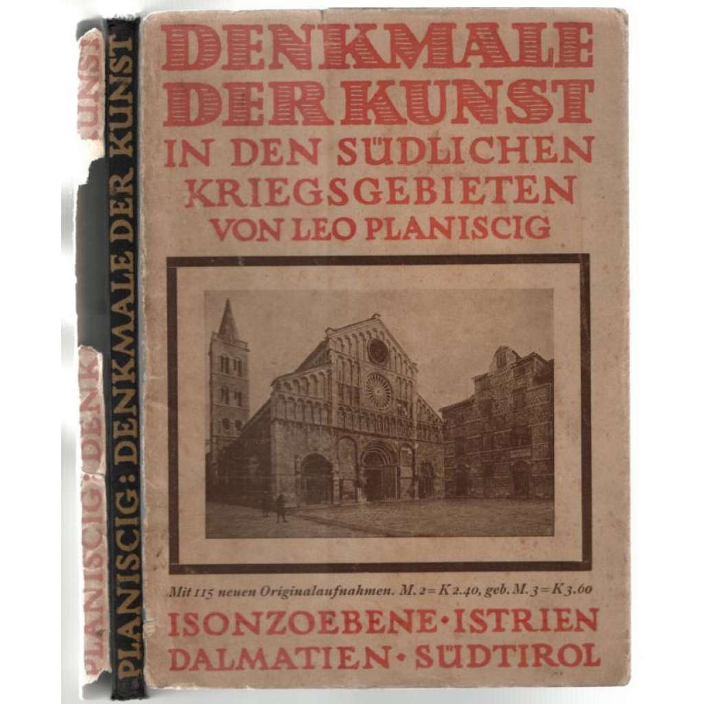 Denkmale der Kunst in den südlichen Kriegsgebieten. Isonzo-Ebene. Istrien. Dalmatien [průvodce]