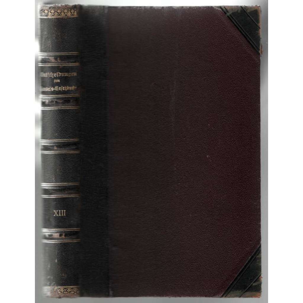 Sammlung handelsrechtlicher Entscheidungen; Band XIII. Nr. 2418-2670 [obchodní právo]