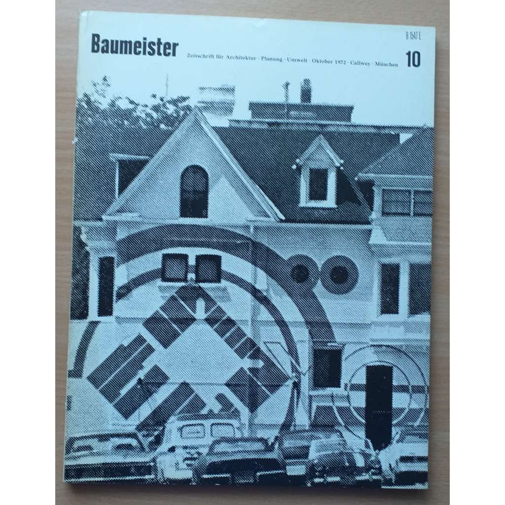 Baumeister. Zeitschrift für Architektur - Planung - Umwelt;  69. Jahrgang, Nr. 10, Oktober 1972 [časopis o architektuře]