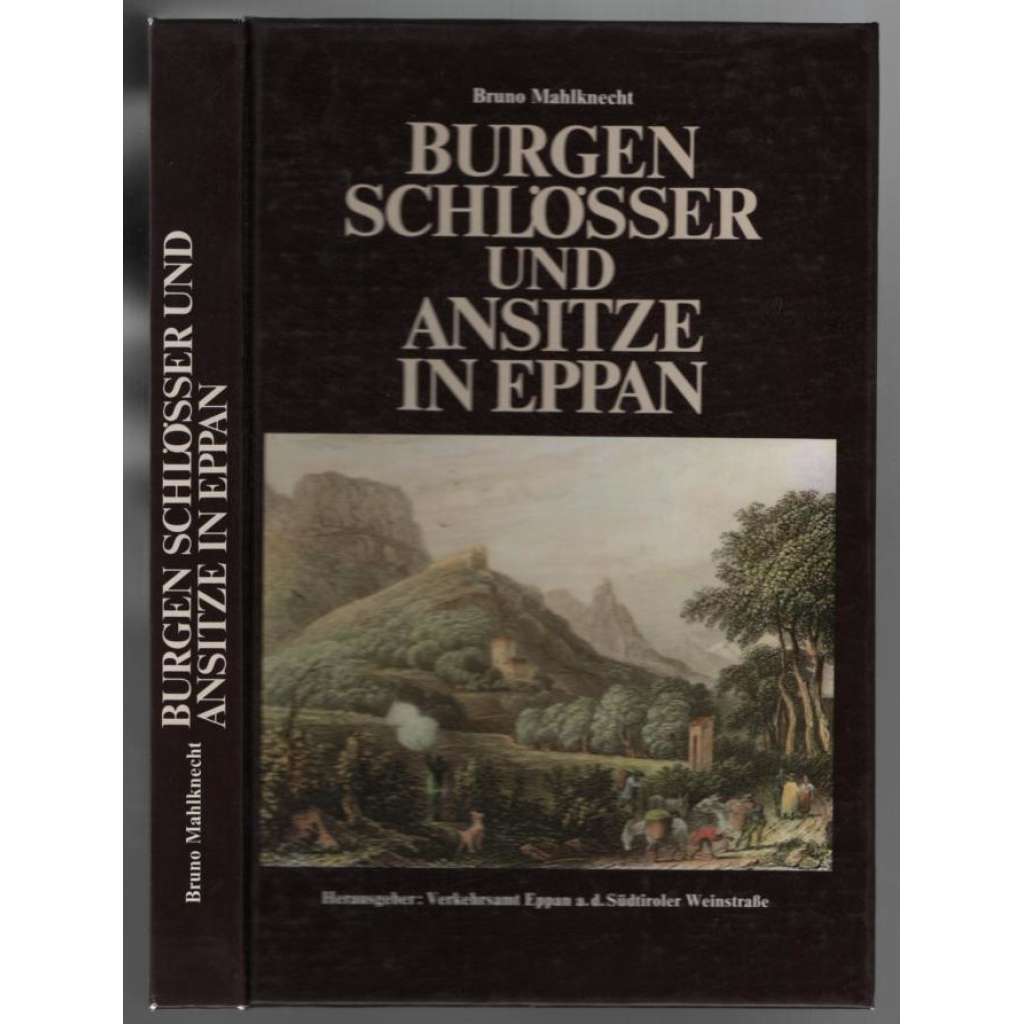 Burgen, Schösser und Ansitze in Eppan [hrady, zámky]