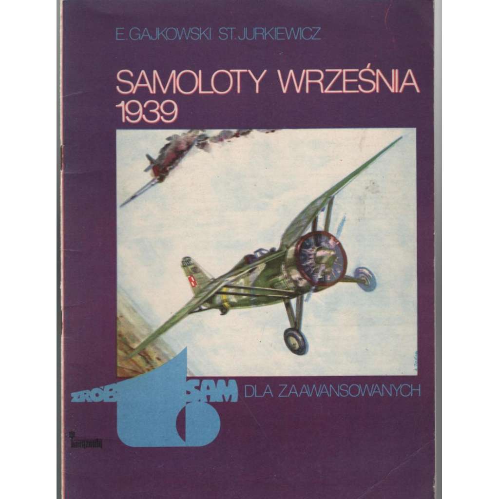 Samoloty wrzesnia 1939 [Zrob si sam dla zaawansowanych] [letectví]