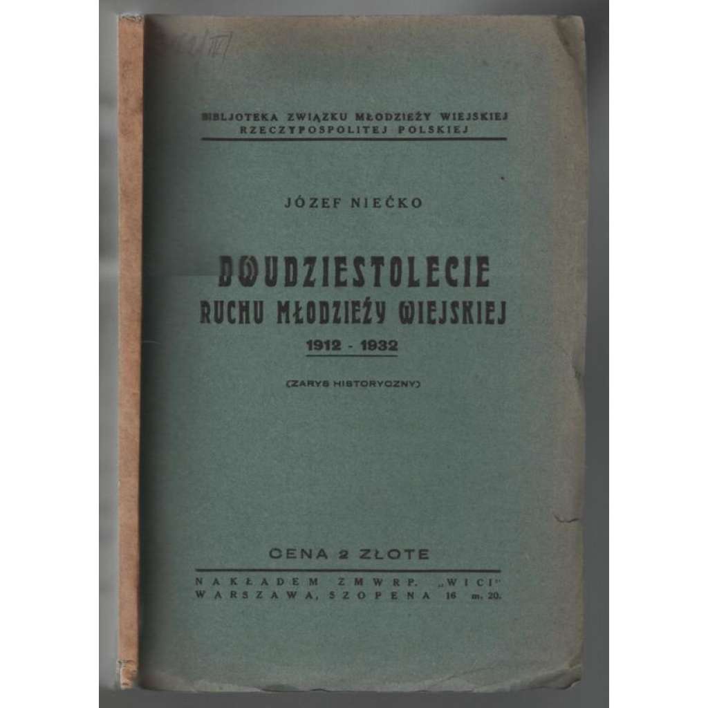 Dvudziestolecie ruchu młodzieźy wiejskiej 1912 - 1932 (Zarys historyczny) [hnutí polské mládeže]